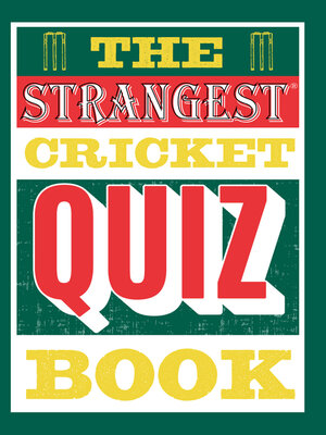 cover image of The Strangest Cricket Quiz Book